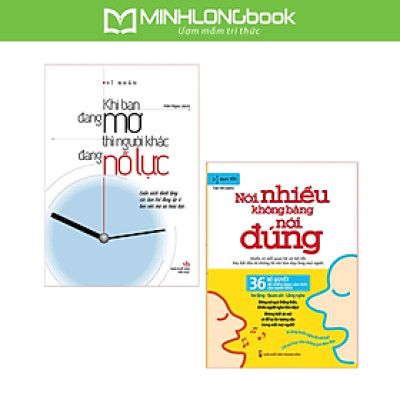 Combo: Khi Bạn Đang Mơ Thì Người Khác Đang Nỗ Lực + Nói Nhiều Không Bằng Nói Đúng