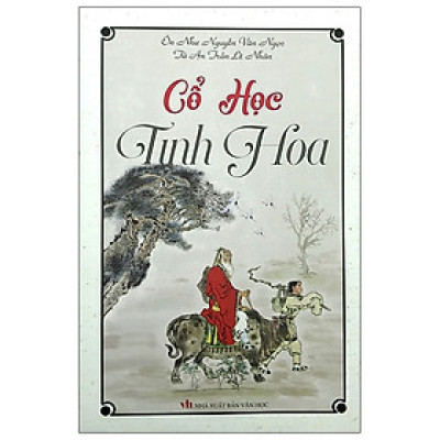 Sách - Cổ Học Tinh Hoa - nhiều tác giả - NXB Văn Học - Minh Lâm