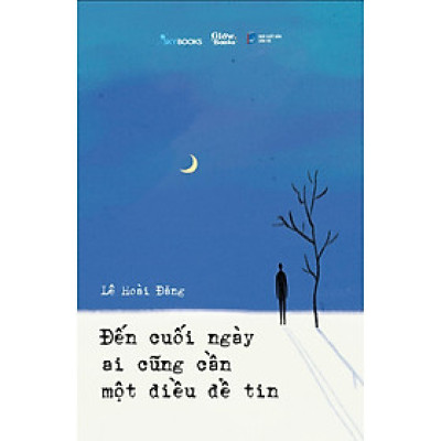 Đến Cuối Ngày Ai Cũng Cần Một Điều Để Tin - Bản Quyền