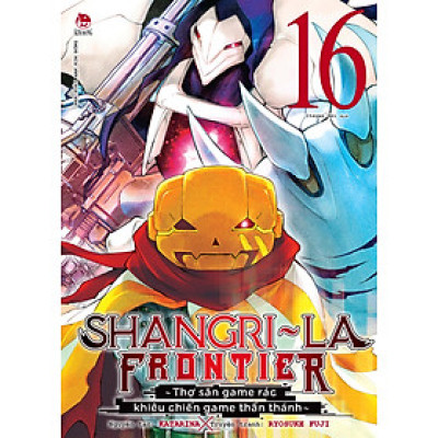 Shangri-La Frontier ~ Thợ Săn Game Rác Khiêu Chiến Game Thần Thánh – Tập 16