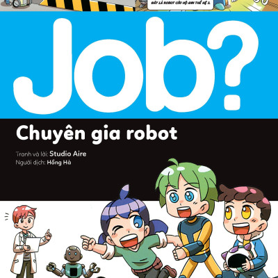 Lựa Chọn Cho Tương Lai JOB? - Chuyên Gia Robot