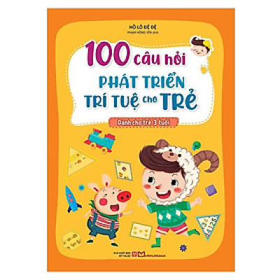 100 câu hỏi phát triển trí tuệ cho trẻ