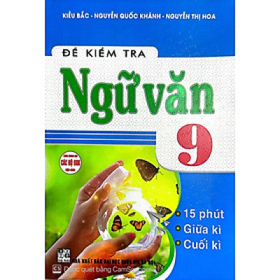 Sách - Đề kiểm tra Ngữ văn 9 (15 phút, giữa kì, cuối kì) HA