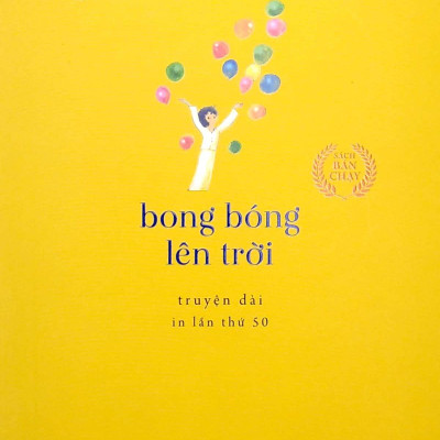 Bong Bóng Lên Trời (Tái Bản 2022)