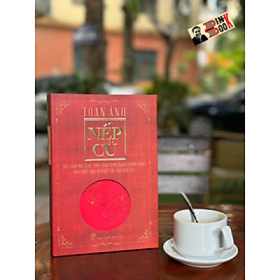 NẾP CŨ - TIẾT THÁO MỘT THỜI - TINH THẦN TRỌNG NGHĨA PHƯƠNG ĐÔNG - MÚA THIẾT LĨNH, NÉM BÚT CHÌ - NHO SĨ ĐÔ VẬT – Nxb Trẻ