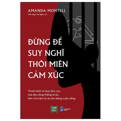 Sách - Đừng Để Suy Nghĩ Thôi Miên Cảm Xúc