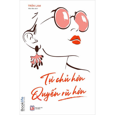 Combo Phụ Nữ Hơn Nhau Ở Khí Chất + Tự Chủ Hơn Quyến Rũ Hơn + Càng Độc Lập Càng Cao Quý