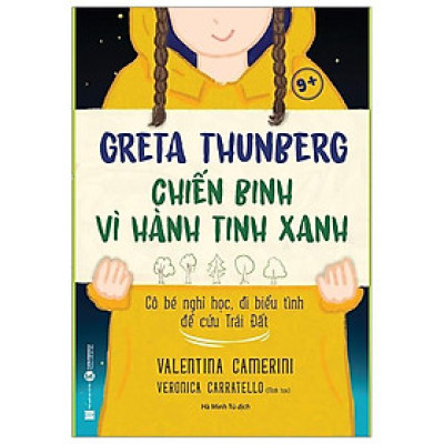 Greta Thunberg Chiến Binh Vì Hành Tinh Xanh 9+