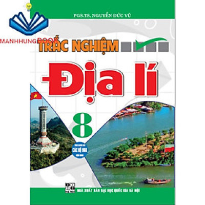 SÁCH - Trắc nghiệm địa lí 8 (dùng chung cho các bộ sgk hiện hành)