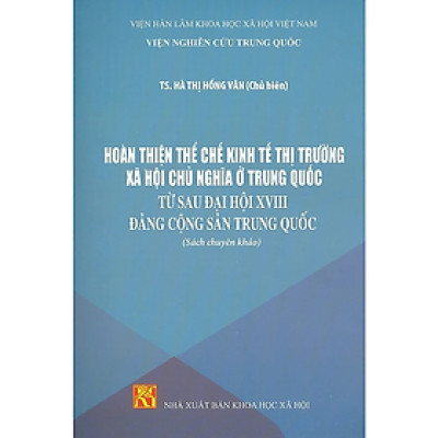 Hoàn Thiện Thể Chế Kinh Tế Thị Trường Xã Hội Chủ Nghĩa Ở Trung Quốc Từ Sau Đại Hội XVIII Đảng Cộng Sản Trung Quốc