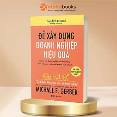 Để Xây Dựng Doanh Nghiệp Hiệu Quả