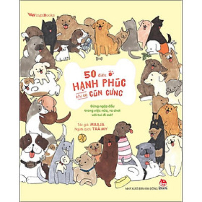 Kim Đồng - 50 điều hạnh phúc khi có cún cưng