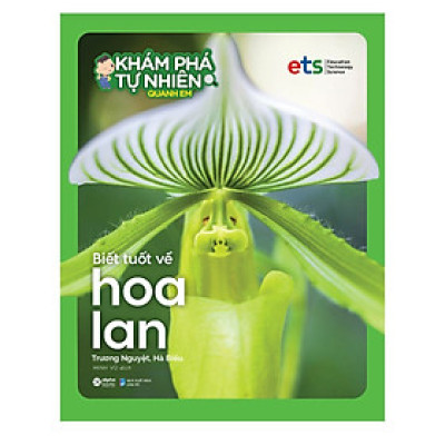 Khám Phá Tự Nhiên Quanh Em: Biết Tuốt Về Hoa Lan