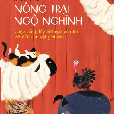 NÔNG TRẠI NGỘ NGHĨNH - Laurie Zaleski - Hồng Quyên dịch