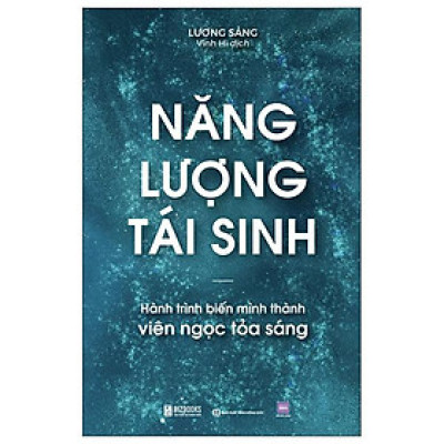 Sách - Năng Lượng Tái Sinh - Hành Trình Biến Mình Thành Viên Ngọc Tỏa Sáng
