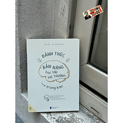 ĐÁNH THỨC BẢN NĂNG HỌC TẬP PHI THƯỜNG TRONG BẠN: PHƯƠNG PHÁP THAO TÚNG NÃO BỘ ĐỂ HỌC TẬP NHÀN TÊNH NHƯNG VẪN KHÔNG NGỪNG TIẾN BỘ - Chu Lĩnh - Ymate dịch - Ymate Books - Nhà xuất bản Dân Trí.