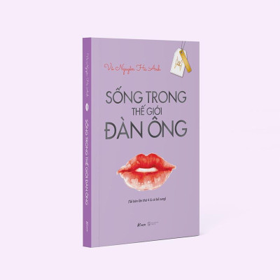 Sách Sống Trong Thế Giới Đàn Ông (Tái Bản Lần Thứ 4 & Có Bổ Sung) - Skybooks - BẢN QUYỀN