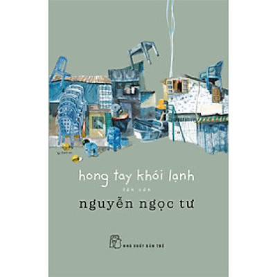Sách HONG TAY KHÓI LẠNH (Nguyễn Ngọc Tư)