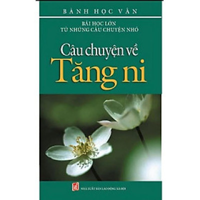 Câu Chuyện Về Tăng Ni