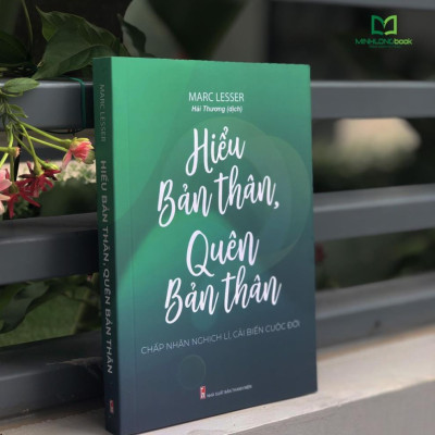 Hiểu Bản Thân, Quên Bản Thân - Chấp Nhận Nghịch Lí, Cải Biến Cuộc Đời - Bản Quyền