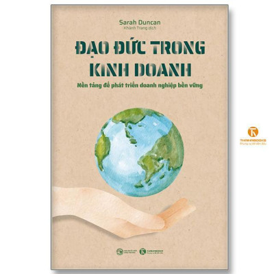 Sách - Đạo Đức Trong Kinh Doanh - Nền Tảng Để Phát Triển Doanh Nghiệp Bền Vững - Thái Hà Books