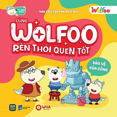 Cùng Wolfoo Rèn Thói Quen Tốt - Bảo Vệ Của Công