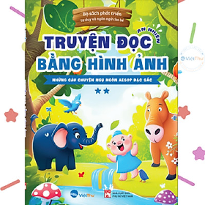 Sách - Truyện Tranh Đọc Bằng Hình Ảnh - Những Câu Chuyên Ngụ Ngôn Aesop Đặc Sắc - Tập 2 (VT)