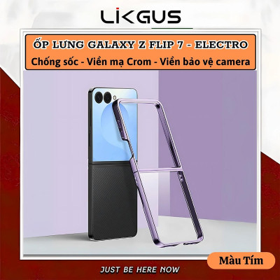 Ốp Lưng Mạ Viền Cao Cấp Cho Samsung Galaxy Z Flip 7 hiệu Likgus Platinum – Chống Sốc, Chống Trầy, Trong Suốt Sang Trọng, Siêu Mỏng Nhẹ - Hàng nhập khẩu
