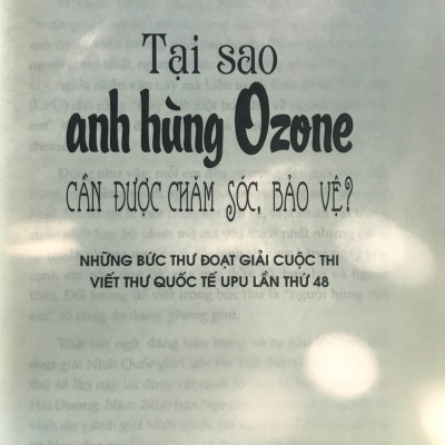 Tại Sao Anh Hùng Ozone Cần Được Chăm Sóc, Bảo Vệ - Những Bức Thư Đoạt Giải Cuộc Thi Viết Thư Quốc Tế UPU Lần Thứ 48
