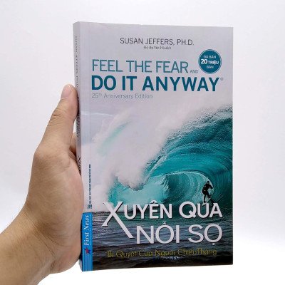 Xuyên Qua Nỗi Sợ - Feel The Fear And Do It Anyway (Tái Bản 2022)