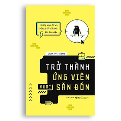 Trở Thành Ứng Viên Được Săn Đón - Bản Quyền