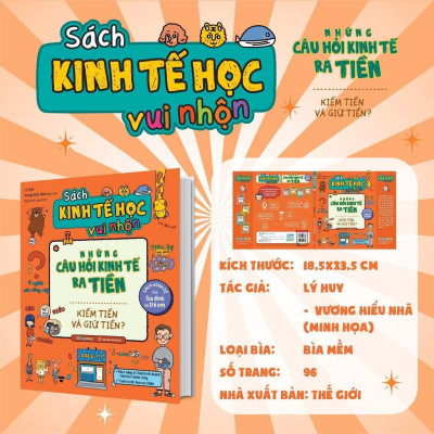 Sách - Kinh Tế Học Vui Nhộn Những Câu Hỏi Kinh Tế Ra Tiền - Kiếm Tiền Và Giữ Tiền - Megabook