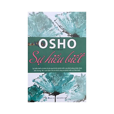 Osho - Sự Hiểu Biết - Osho - NXB Hồng Đức - Minh Lâm