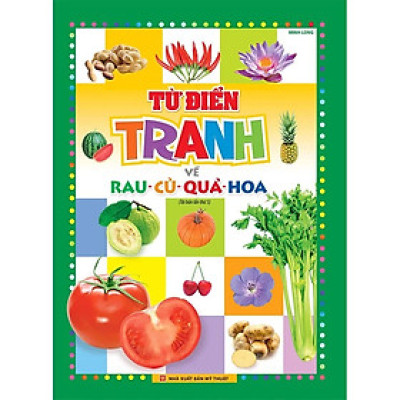 Từ Điển Tranh Về Rau -Củ - Quả - Hoa