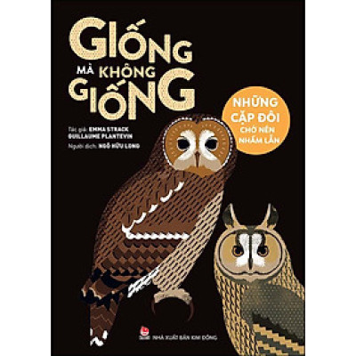 Kim Đồng - Giống mà không giống - Những cặp đôi chớ nên nhầm lẫn