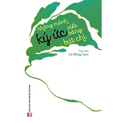 Sách - Những Mảnh Ký Ức Viết Bằng Bút Chì - NXB Phụ Nữ