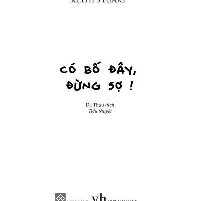 Có Bố Đây, Đừng Sợ!