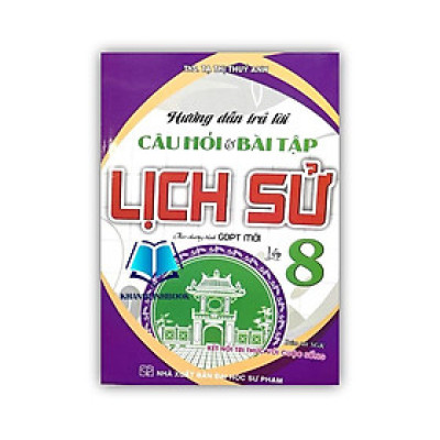 Sách - Hướng dẫn trả lời câu và bài tập lịch sử 8 ( kết nối )