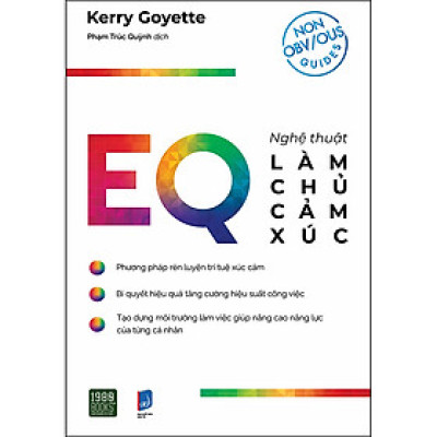 EQ - Nghệ Thuật Làm Chủ Cảm Xúc