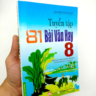 Tuyển Tập 81 Bài Văn Hay 8 (Tái Bản 2015)