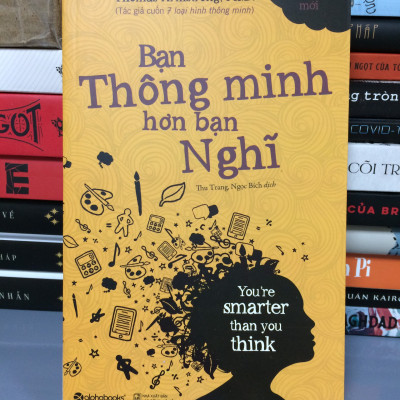 BẠN THÔNG MINH HƠN BẠN NGHĨ