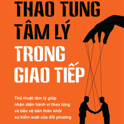 Combo Sách Nói Chuyện Là Bản Năng, Giữ Miệng Là Tu Dưỡng, Im Lặng Là Trí Tuệ + Thao Túng Tâm Lý Trong Giao Tiếp (Bộ 2 Cuốn)