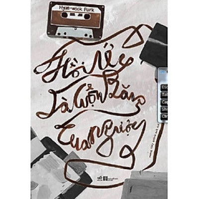 Hồi ức là cuộn băng tua ngược