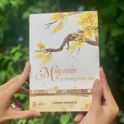 Sách May Mắn Có Những Phiền Não - Sách tôn giáo, nghệ thuật văn hóa, tác giả KHENPO SODARGYE - Hiệu Sách GenBooks, bìa mềm, in màu