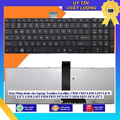 Bàn Phím dùng cho laptop Toshiba Satellite C850 C855 L850 L855 L870 L875 L950 L955 P850 P855 P870 P875 S850 S855 S870  - MÀU ĐEN - CÓ ĐÈN TỐT - Hàng Nhập Khẩu New Seal