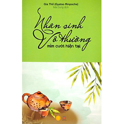 Nhân Sinh Vô Thường - Mỉm Cười Hiện Tại (Á Châu) 