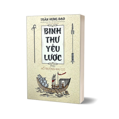 Binh Thư Yếu Lược - Phụ Hổ Trướng Khu Cơ - Trần Hưng Đạo - NXB Hồng Đức - Minh Lâm
