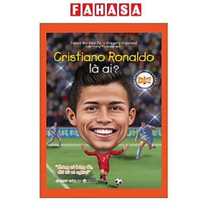 Sách - Bộ Sách Chân Dung - Những Người Thay Đổi Thế Giới - Cristiano Ronaldo Là Ai?