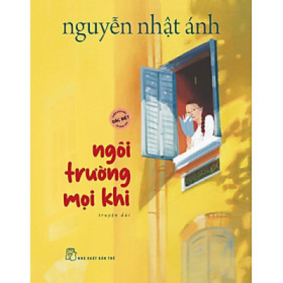 NGÔI TRƯỜNG MỌI KHI (Bản Đặc Biệt) - In màu -NXB Trẻ
