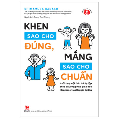 Combo 2 Cuốn: Khen Sao Cho Đúng, Mắng Sao Cho Chuẩn + Bố Mẹ Kể Con Nghe - Cảm Ơn Con Đã Đến Bên Bố Mẹ (Sách Làm Cha Mẹ/Hướng Dẫn Dạy Con Hiệu Quả)